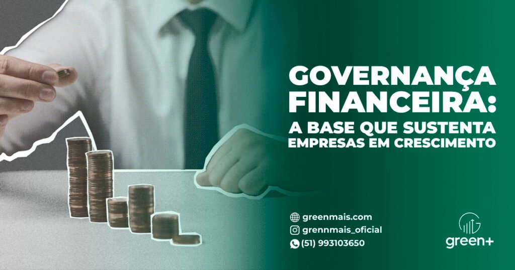 Governanca-Financeira-a-Base-que-Sustente-Empresas-em-Crescimento